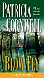 Blow Fly: Scarpetta (Book 12) (Kay Scarpetta) Kindle Edition

by Patricia Cornwell  (Author

