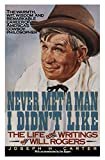 Never Met a Man I Didn't Like: The Life and Writings of Will Rogers Paperback – December 1, 1991

by Will Rogers (Author), Joseph H. Carter  (Author), & 1 more

