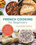 French Cooking for Beginners: Simple and Delicious Recipes for French Food for Any Meal
#NationalVichyssoiseDay