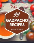 99 Gazpacho Recipes: Explore Gazpacho Cookbook NOW!
#NationalGazpachoDay