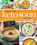 Homemade Keto Soup Cookbook: Fat Burning & Delicious Soups, Stews, Broths & Bread
#NationalHomemadeSoupDay