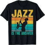 Jazz is the Answer Jazz Music T-Shirt#JazzAppreciationMonth